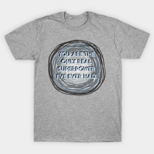 Only Superpower T-Shirt